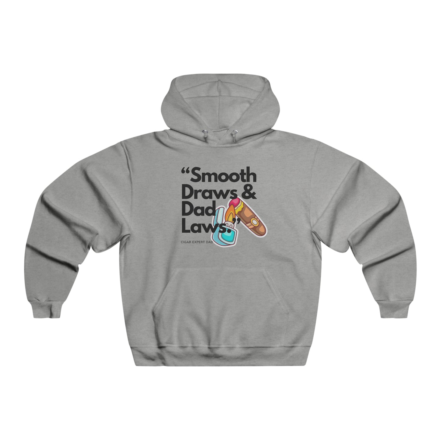 "Smooth Draws, and Dad Laws" Hooded Sweatshirt