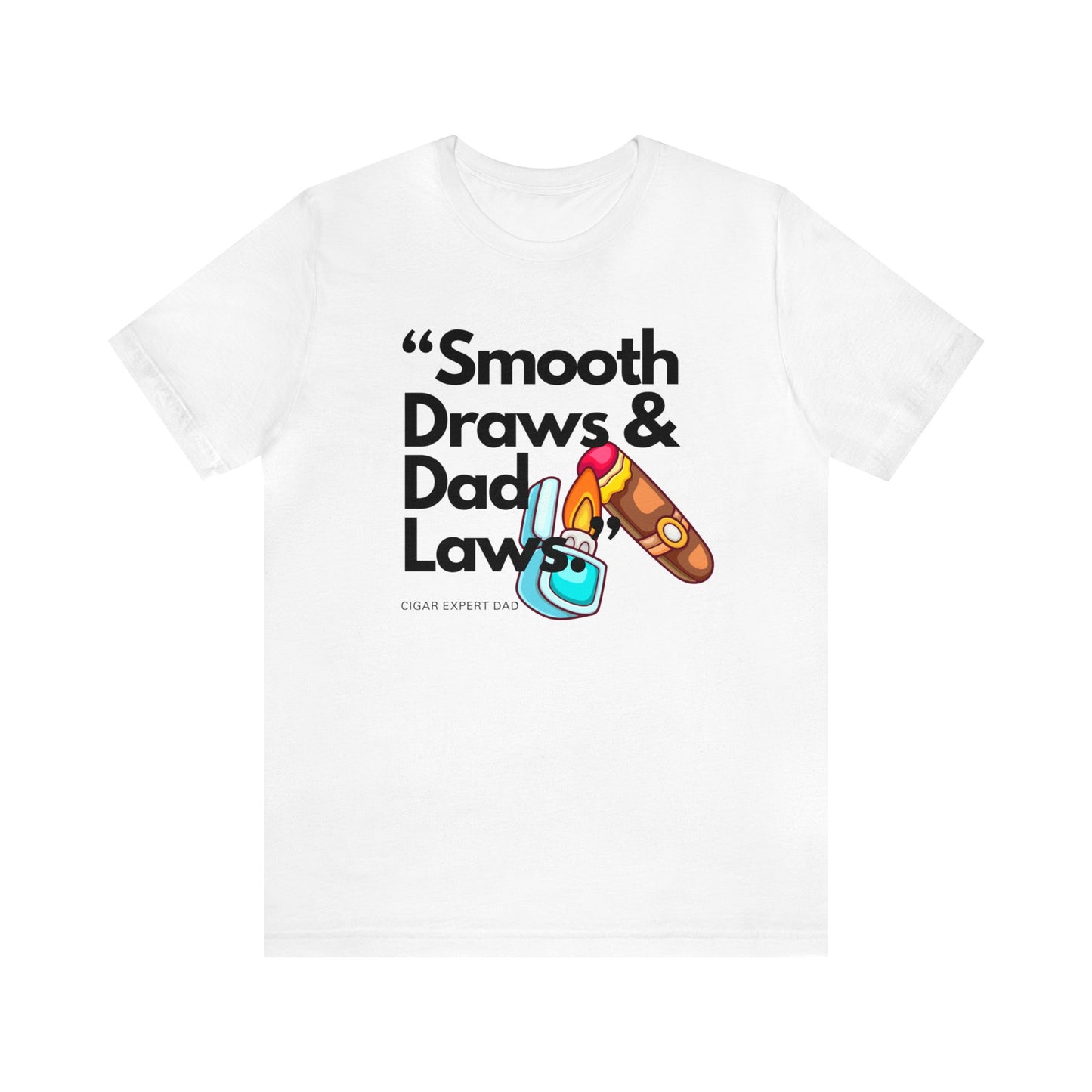 "Smooth Draw, & Dad Laws" Statement T-Shirt