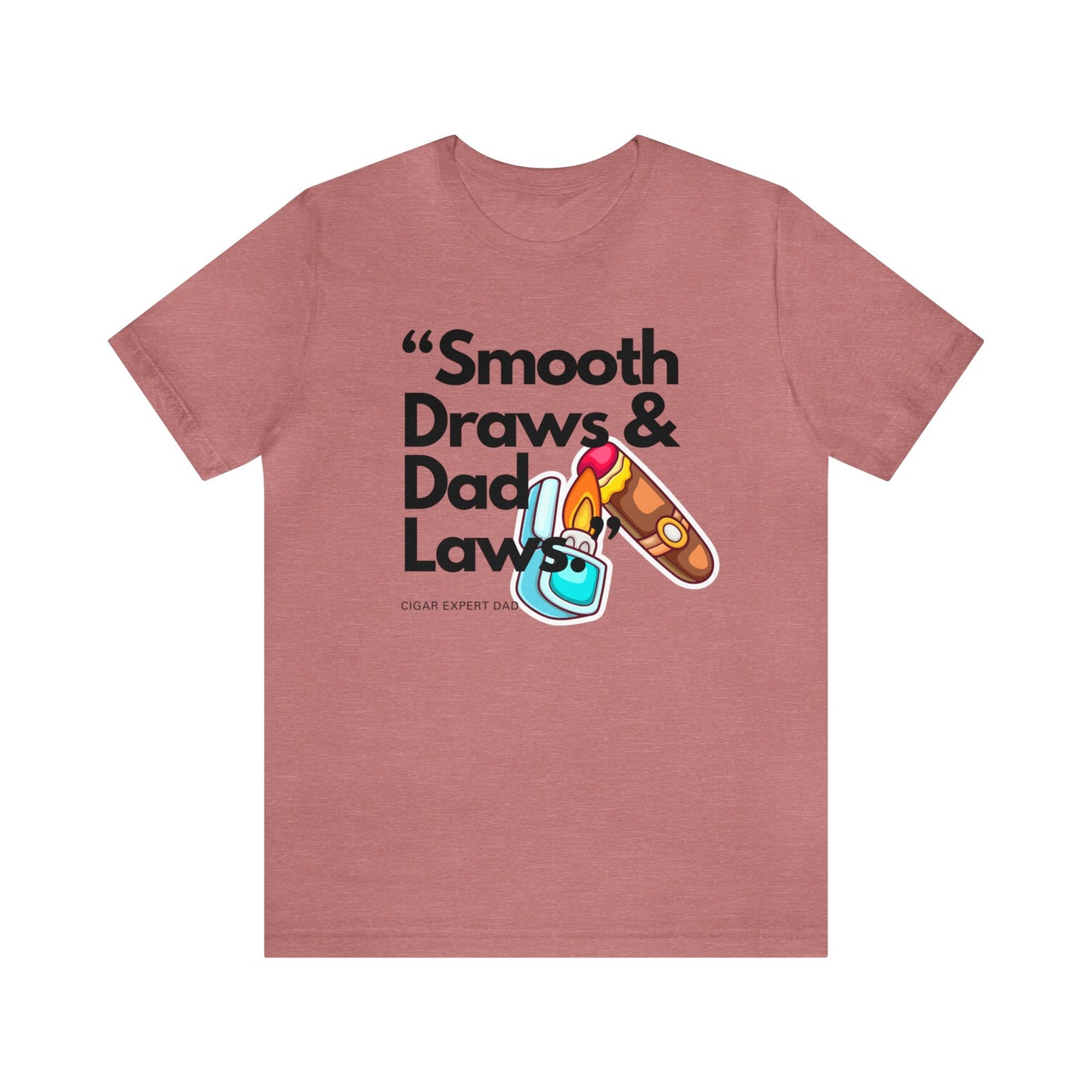 "Smooth Draw, & Dad Laws" Statement T-Shirt