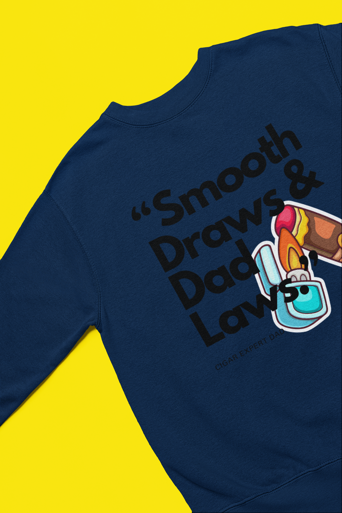 "Smooth Draw and Dad Laws"  Sweatshirt