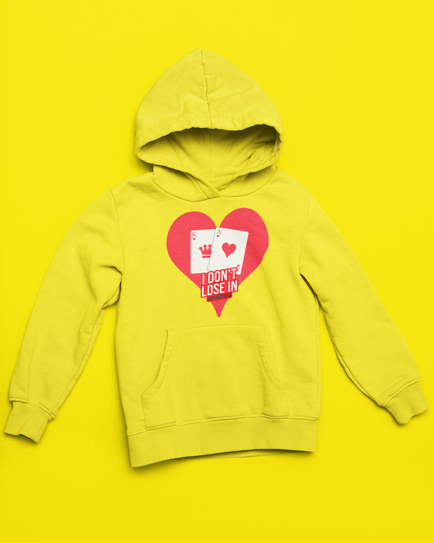 "I Dont Lose In Spades" Hooded Sweatshirt