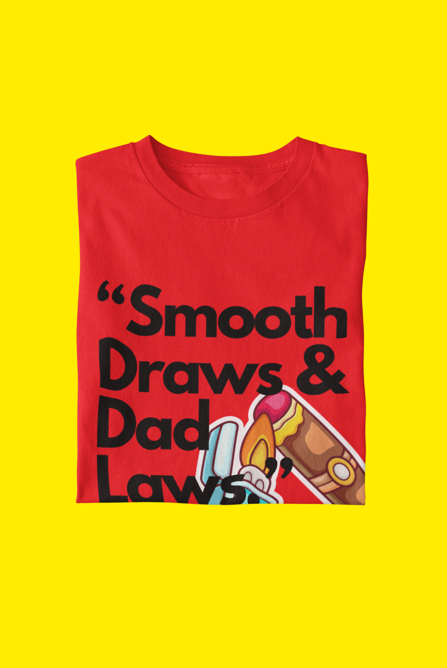 "Smoke Draws & Dad Laws" T-Shirt - Red