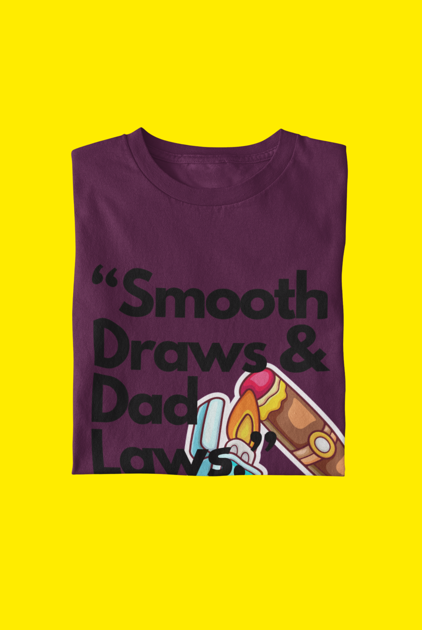 "Smoke Draws & Dad Laws" T-Shirt - Maroon