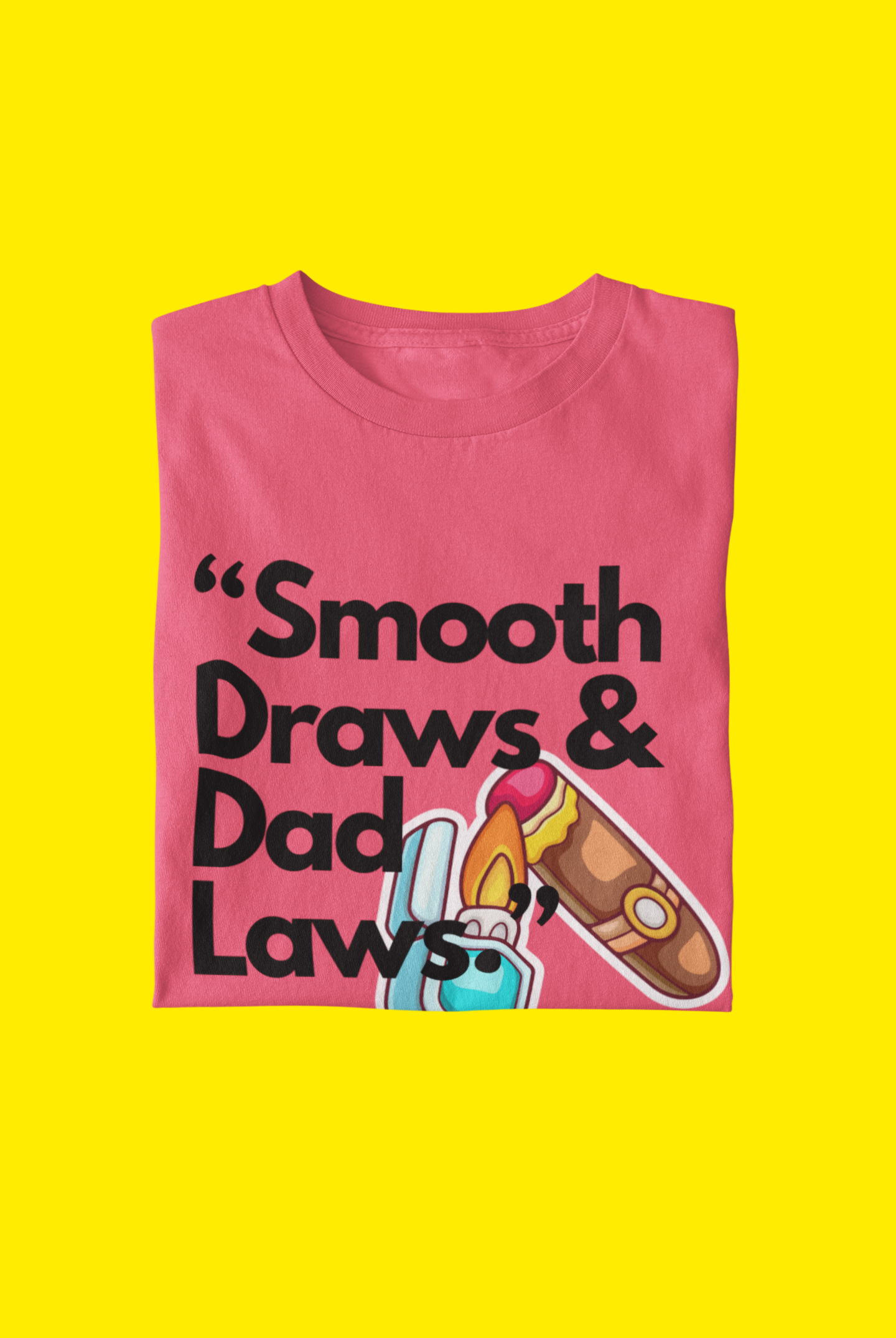 "Smooth Draw, & Dad Laws" Statement T-Shirt